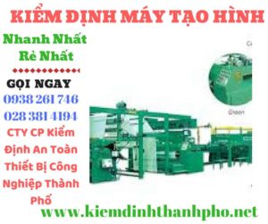 Hình ảnh kiểm định máy tạo hình