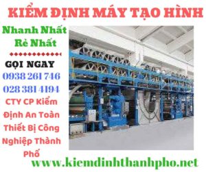 Hình ảnh kiểm định máy tạo hình