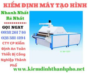 Hình ảnh kiểm định máy tạo hình