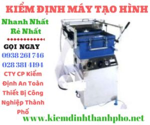 Hình ảnh kiểm định máy tạo hình