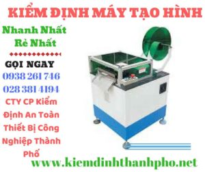 Hình ảnh kiểm định máy tạo hình