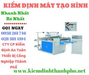 Hình ảnh kiểm định máy tạo hình