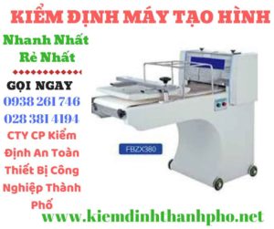 Hình ảnh kiểm định máy tạo hìnhHình ảnh kiểm định máy tạo hình