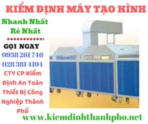 Hình ảnh kiểm định máy tạo hình