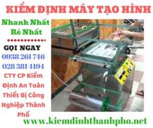 Hình ảnh kiểm định máy tạo hình