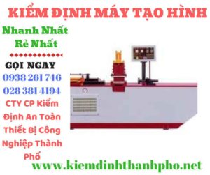 Hình ảnh kiểm định máy tạo hình