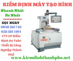 Hình ảnh kiểm định máy tạo hình