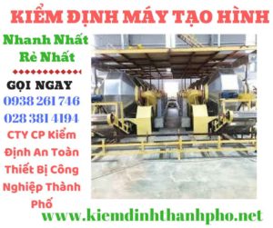 Hình ảnh kiểm định máy tạo hình