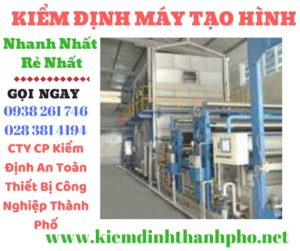 Hình ảnh kiểm định máy tạo hình