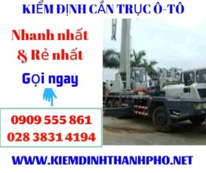 Hình ảnh kiểm định cần trục ô-tô