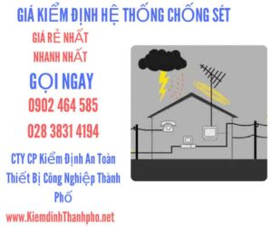 Giá kiểm định hệ thống chống sét- hệ thống chống sét là gì