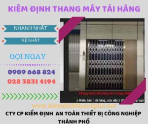 Hình ảnh kiểm định thang máy tải hàng