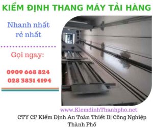 Hình ảnh kiểm định thang máy tải hàng