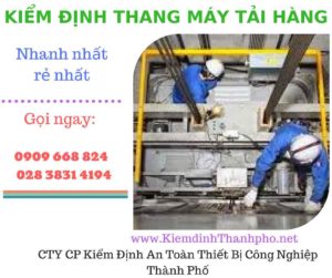 Hình ảnh kiểm định thang máy tải hàng