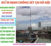 Kiểm định chống sét tại Hà Nội-Quy trình kiểm định chống sét