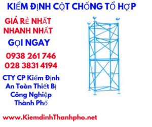 HÌNH ẢNH KIỂM ĐỊNH CỘT CHỐNG TỔ HỢP