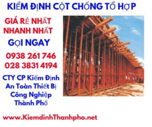 HÌNH ẢNH KIỂM ĐỊNH CỘT CHỐNG TỔ HỢP