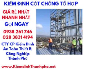 TIẾN HÀNH KIỂM ĐỊNH CỘT CHỐNG TỔ HỢP