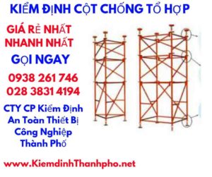 HÌNH ẢNH KIỂM ĐỊNH CỘT CHỐNG TỔ HỢP