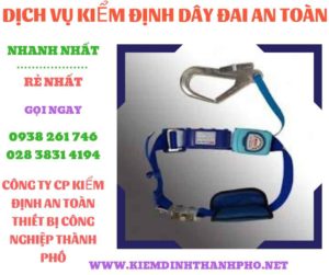 Hình ảnh kiểm định dây đai an toànHình ảnh kiểm định dây đai an toàn