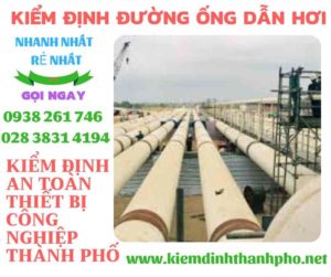 Hình ảnh kiểm định đường ống dẫn hơi