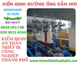 Hình ảnh kiểm định đường ống dẫn hơi