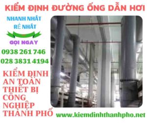 Hình ảnh kiểm định đường ống dẫn hơi