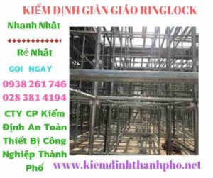 Hình ảnh kiểm định giàn giáo ringlock