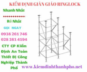 Hình ảnh kiểm định giàn giáo ringlock