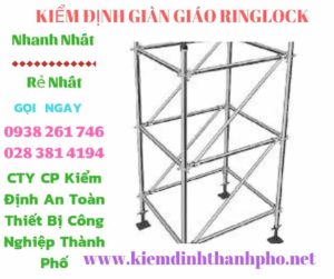 Hình ảnh kiểm định giàn giáo ringlock