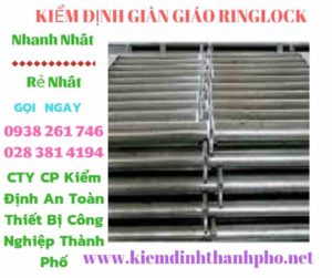 Hình ảnh kiểm định giàn giáo ringlock