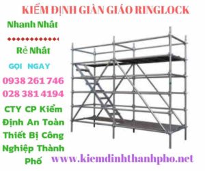 Hình ảnh kiểm định giàn giáo ringlock