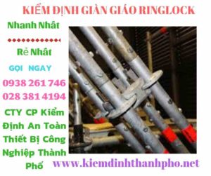 Hình ảnh kiểm định giàn giáo ringlock