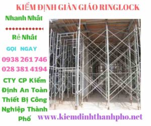 Hình ảnh kiểm định giàn giáo ringlock