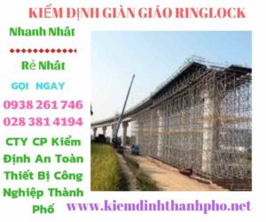 Hình ảnh kiểm định giàn giáo ringlock