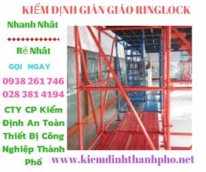 Hình ảnh kiểm định giàn giáo ringlock