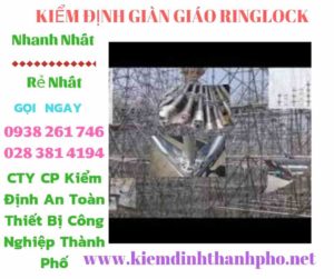 Hình ảnh kiểm định giàn giáo ringlock