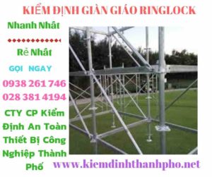 Hình ảnh kiểm định giàn giáo ringlock