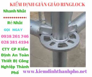 Hình ảnh kiểm định giàn giáo ringlock