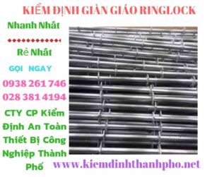 Hình ảnh kiểm định giàn giáo ringlock