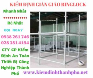 Hình ảnh kiểm định giàn giáo ringlock