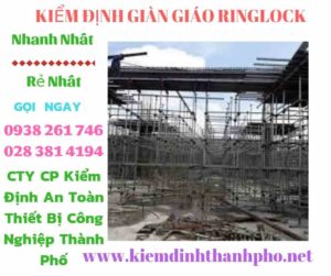 Hình ảnh kiểm định giàn giáo ringlock