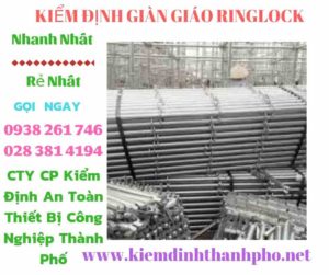 Hình ảnh kiểm định giàn giáo ringlock