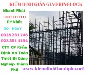 Hình ảnh kiểm định giàn giáo ringlock