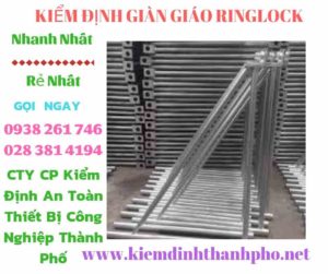 Hình ảnh kiểm định giàn giáo ringlock