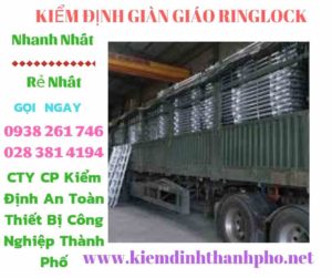 Hình ảnh kiểm định giàn giáo ringlock