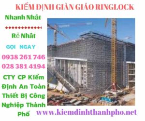 Hình ảnh kiểm định giàn giáo ringlock