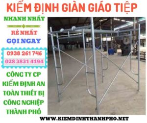 Hình ảnh kiểm định giàn giáo tiệp