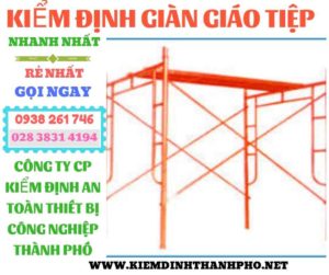 Hình ảnh kiểm định giàn giáo tiệp