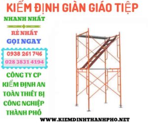 Hình ảnh kiểm định giàn giáo tiệp